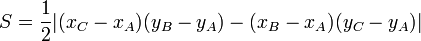 S=\frac{1}{2} \big| (x_C - x_A) (y_B - y_A) - (x_B - x_A) (y_C - y_A) \big|