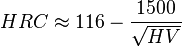 HRC \approx 116 - \frac{1500}{\sqrt{HV}}