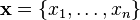 \ mathbf {X} = \ {X_1，\点，x_n \}