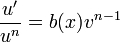 \frac{u'}{u^n} = b(x)v^{n-1}