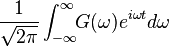  \frac{1}{\sqrt{2 \pi}} \int_{-\infty}^{\infty}\!\!G(\omega) e^{i \omega t} d \omega \,