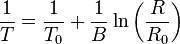 frac{1}{T}=frac{1}{T_0} + frac{1}{B}ln left(frac{R}{R_0}
ight)