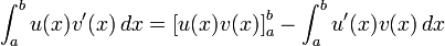 \int_a^b u(x) v'(x)\,dx = \left[ u(x) v(x) \right]_{a}^{b} - \int_a^b u'(x) v(x)\,dx