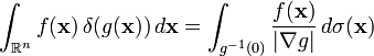 \ int_ {\ mathbb {R} ^ N}（\ mathbf {X}）\，\δ（G（\ mathbf {X}））\，\ mathbf {X} = \ int_ {G ^ {-1 （0）} \压裂{F（\ mathbf {X}）} {| \ mathbf {\ nabla} G |} \，\Σ（\ mathbf {X}）