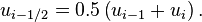 u_ { mi - 1/2} = 0.5 \left (u_ { i} + u_ { mi} \right).