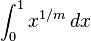 int_0^1x^{1/m},dx