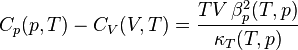 C_p (p, T) - c_V (V, T) \frac { TV\, \beta _p^2 (T, p)} { \kappa _T (T, p)}