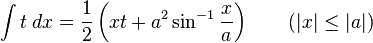 \int t \;dx = \frac{1}{2}\left(xt+a^2\sin^{-1}\frac{x}{a}\right) \qquad\mbox{(}|x|\leq|a|\mbox{)}