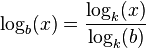 \log_b(x) = \frac {\log_k(x)}{\log_k(b)} \,\!\,