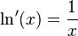 \ln'(x) = \frac {1}{x}