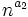 n^ {
a_2}