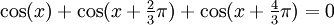 cos(x) + cos(x+tfrac23pi) + cos(x+tfrac43pi)=0