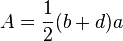 A=\frac{1}{2}(b+d)a