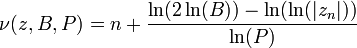 \nu(z,B,P)=n+\frac{\ln(2\ln(B))-\ln(\ln(|z_n|))}{\ln(P)}\,