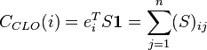 C_{CLO}(i)=e_i^T S{\mathbf 1}=\sum_{j=1}^n (S)_{ij}