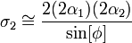 \sigma_2 \cong \frac{2 (2 \alpha_1)(2 \alpha_2)}{\sin[\phi]}
