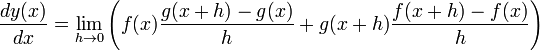 \frac{dy(x)}{dx} = \lim_{h \to 0} \left ( f(x)\frac{g(x + h) - g(x)}{h} + g(x + h)\frac{f(x + h) - f(x)}{h} \right ) 