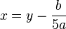  x=y-\frac{b}{5a}