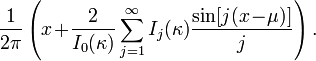 \frac{1}{2\pi}\left(x\!+\!\frac{2}{I_0(\kappa)}
\sum_{j=1}^\infty I_j(\kappa)\frac{\sin}{j}\right).