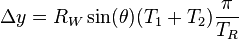 \Delta y = R_W \sin(\theta)(T_1+T_2) \frac{\pi} {T_R}