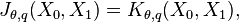 J_ {
\theta, q}
(X_0, X_1) = K_ {
\theta, q}
(X_0, X_1),