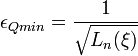  \epsilon_{Qmin}=\frac{1}{\sqrt{L_n(\xi)}} 
