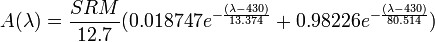 A(\lambda) = {SRM\over 12.7}(0.018747e^{-{(\lambda - 430)\over 13.374}} + 0.98226e^{-{(\lambda - 430)\over 80.514}})