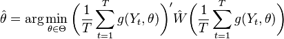  \hat\theta = \operatorname{arg}\min_{\theta\in\Theta} \bigg(\frac{1}{T}\sum_{t=1}^T g(Y_t,\theta)\bigg)' \hat{W} \bigg(\frac{1}{T}\sum_{t=1}^T g(Y_t,\theta)\bigg) 