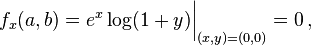 f_x(a,b)=e^x\log(1+y)\bigg|_{(x,y)=(0,0)}=0\,,