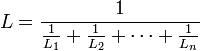 L = \frac{1}{\frac{1}{L_1} + \frac{1}{L_2} + \cdots + \frac{1}{L_n} }