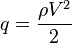 q=frac{rho V^2}{2}