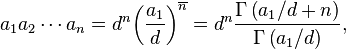 a_1a_2\cdots a_n = d^n {\left(\frac{a_1}{d}\right)}^{\overline{n}} = d^n \frac{\Gamma \left(a_1/d + n\right) }{\Gamma \left( a_1 / d \right) },