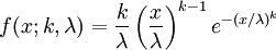 f(x;k,\lambda) = {k \over \lambda} \left({x \over \lambda}\right)^{k-1} e^{-(x/\lambda)^k}\,