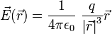 \vec{E}(\vec{r}) = \frac{1}{4 \pi \epsilon_0}\  \frac{q} {\left|\vec{r}\right|^3} \vec{r}