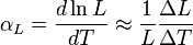 \alpha_L = \frac{d\ln L}{dT} \approx \frac{1}{L}\frac{\Delta L}{\Delta T} 