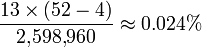 \frac {13 \times (52-4)} {2{,}598{,}960} \approx 0.024% 