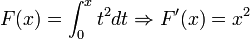 F(x) = \int_{0}^{x} t^2 dt \Rightarrow F'(x) = x^2 