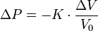 \Delta P = -K \cdot \frac{\Delta V}{V_0}