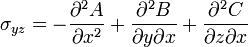 \sigma_{yz}
=-\frac{\partial^2 A}{\partial x^2} +\frac{\partial^2 B}{\partial y \partial x} +\frac{\partial^2 C}{\partial z \partial x}