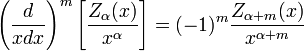  \left( \frac{d}{x dx} \right)^m \left[ \frac{Z_\alpha (x)}{x^\alpha} \right] = (-1)^m \frac{Z_{\alpha + m} (x)}{x^{\alpha + m}} 