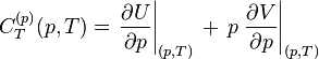 C^ { (p)} _T (p, T) \left. \frac { \partial U} { \partial p} \right| _ { (p, T)} \, +\, p\left. \frac { \partial V} { \partial p} \right| _ { (p, T)} \