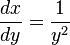 {
\frac {
dks}
{
dy}
}
= {
\frac {
1}
{
i^ {
2}
}
}