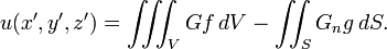  u(x',y',z') =  \iiint_V G f \, dV - \iint_S G_n g \, dS. \,