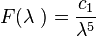  F ( \lambda\ ) = \frac{c_1}{\lambda^5 } 