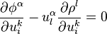 \frac {
\partial \fi^ {
\alpha}
}
{\partial u^ {
k}
_ {
mi}
}
- u^ {
\alpha}
_ {
l}
\frac {
\partial \rho^ {
l}
}
{\partial u^ {
k}
_ {
mi}
}
=0\,