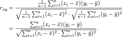 \begin{align}
 r_{xy}
&=\frac{
  \frac{1}{n-1}\sum_{i=1}^n(x_i-\bar x)(y_i-\bar y)
 }{
  \sqrt{
    \frac{1}{n-1}\sum_{i=1}^n(x_i-\bar x)^2
  }\cdot\sqrt{
    \frac{1}{n-1}\sum_{i=1}^n(y_i-\bar y)^2
  }
}\\
&=\frac{
  \sum_{i=1}^n(x_i-\bar x)(y_i-\bar y)
 }{
  \sqrt{
    \sum_{i=1}^n(x_i-\bar x)^2\cdot
    \sum_{i=1}^n(y_i-\bar y)^2
  }
}.\end{align}
