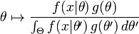 .theta .mapsto .frac{f(x | .theta) ., g(.theta)}{.int_{.Theta} f(x | .theta') ., g(.theta') ., d.theta'} .!