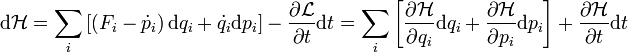 
\mathrm{d} \mathcal{H} = \sum_i \left [ \left ( F_i-{\dot p}_i \right ) \mathrm{d} q_i + {\dot q_i} \mathrm{d} p_i  \right] - \frac{\partial \mathcal{L}}{\partial t}\mathrm{d}t = \sum_i \left [ \frac{\partial \mathcal{H}}{\partial q_i} \mathrm{d} q_i + 
\frac{\partial \mathcal{H}}{\partial p_i} \mathrm{d} p_i  \right ] + \frac{\partial \mathcal{H}}{\partial t}\mathrm{d}t
\,