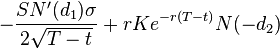 -{\frac {SN'(d_{1})\sigma }{2{\sqrt {T-t}}}}+rKe^{{-r(T-t)}}N(-d_{2})\,