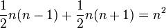 \frac{1}{2}n(n-1)+\frac{1}{2}n(n+1)=n^2